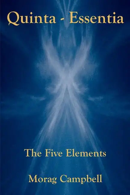 Quinta Essentia - The Five Elements - Paperback