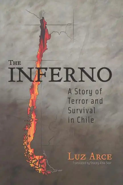 The Inferno: A Story of Terror and Survival in Chile - Paperback