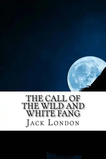The Call of the Wild and White Fang: Jack London Combo - Paperback