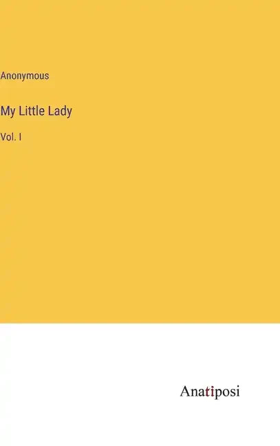 My Little Lady: Vol. I - Hardcover