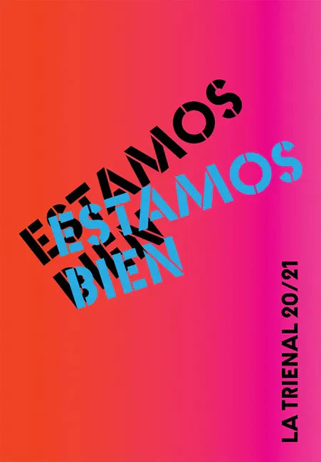 Estamos Bien: La Trienal 20/21 - Paperback