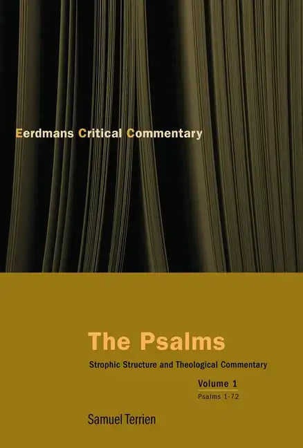 The Psalms, Vol 1: Strophic Structure and Theological Commentary - Paperback