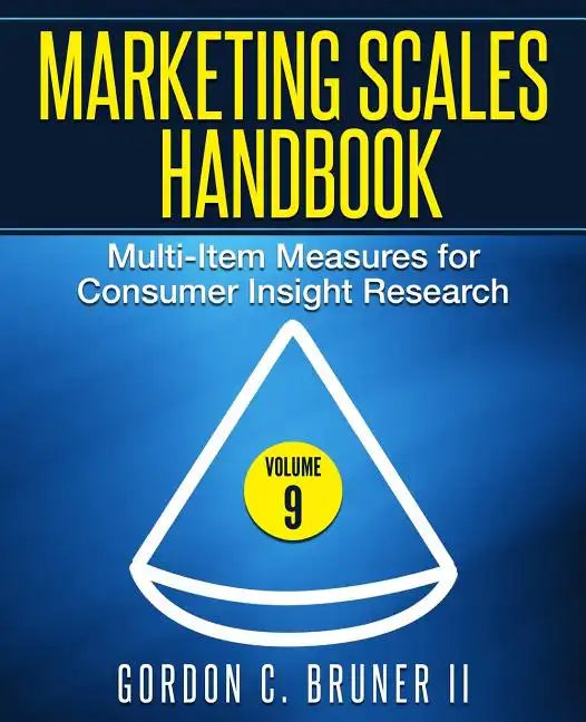 Marketing Scales Handbook: Multi-Item Measures for Consumer Insight Research (Volume 9) - Paperback