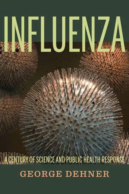 Influenza: A Century of Science and Public Health Response - Paperback