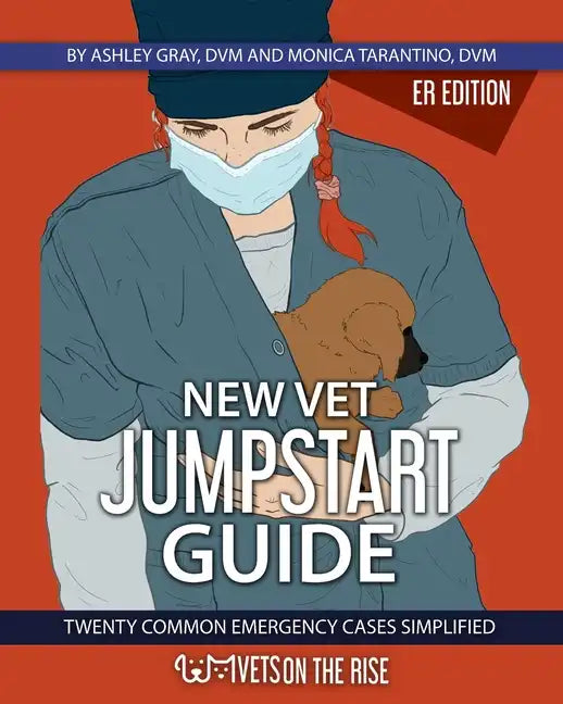 New Vet Jumpstart Guide: 20 common emergency cases simplified - Paperback