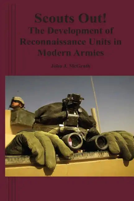 Scouts Out! The Development of Reconnaissance Units in Modern Armies - Paperback