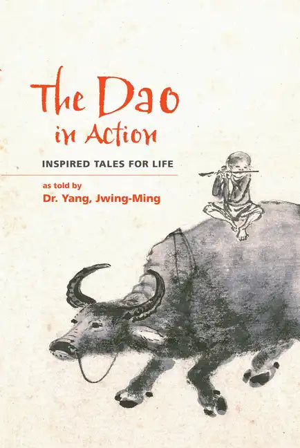 The Dao in Action: Inspired Tales for Life - Paperback