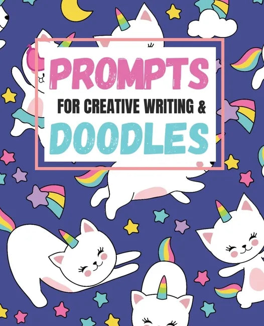 Prompts for Creative Writing and Doodles: Creative Writing with Fantasy Prompts and Unicorns - Paperback