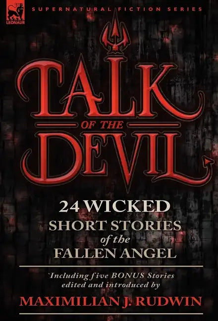 Talk of the Devil: Twenty-Four Classic Short Stories of the Fallen Angel-Including Five Bonus Stories - Hardcover