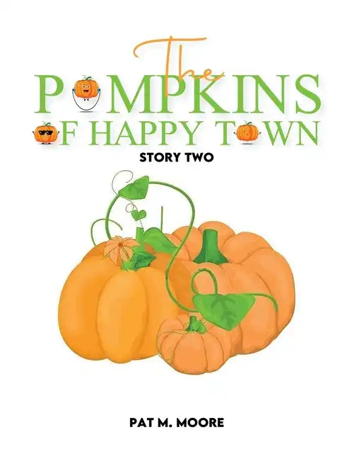 The Pumpkins of Happy Town - Paperback