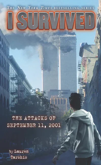 I Survived the Attacks of September 11th, 2001 - Library Binding