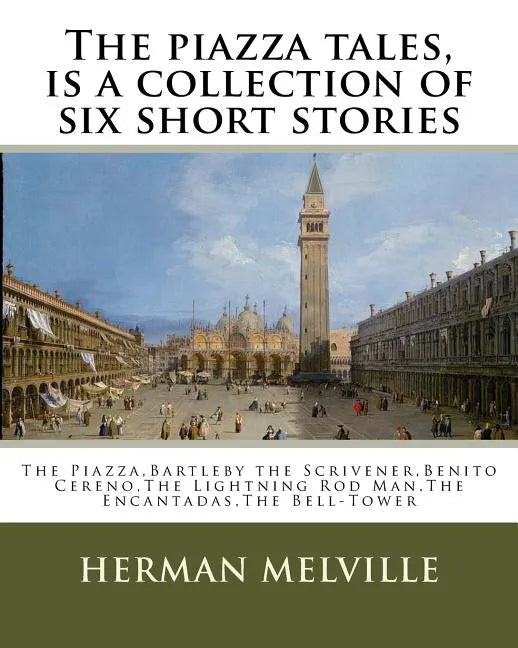 The piazza tales, is a collection of six short stories by American writer Herman: The Piazza, Bartleby the Scrivener, Benito Cereno, The Lightning Rod - Paperback