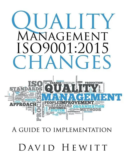 Quality Management ISO9001: 2015 changes: Quality Management ISO9001:2015 changes - Paperback