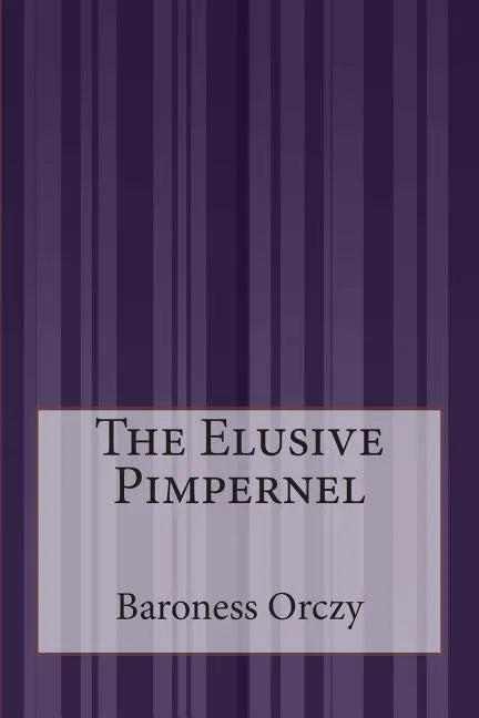 The Elusive Pimpernel - Paperback