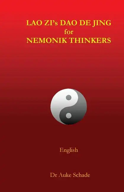 Lao Zi's Dao De Jing for Nemonik Thinkers - Paperback