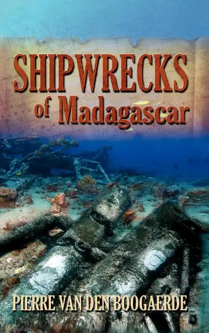 Shipwrecks of Madagascar - Hardcover