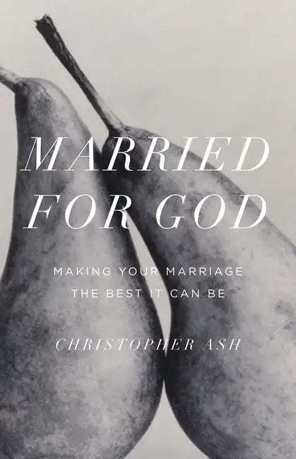 Married for God: Making Your Marriage the Best It Can Be - Paperback