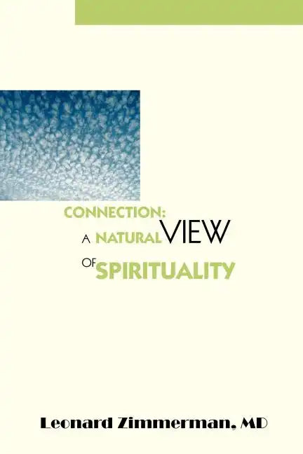 Connection: A Natural View of Spirituality - Paperback