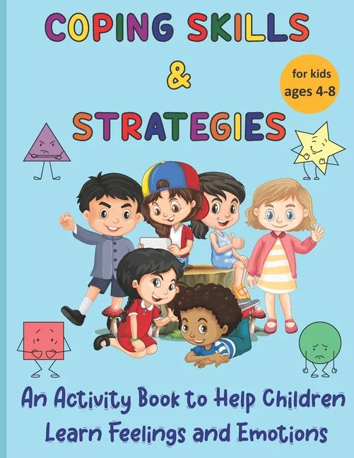 Coping Skills & Strategies: An activity book to help children learn feelings and emotions - Paperback