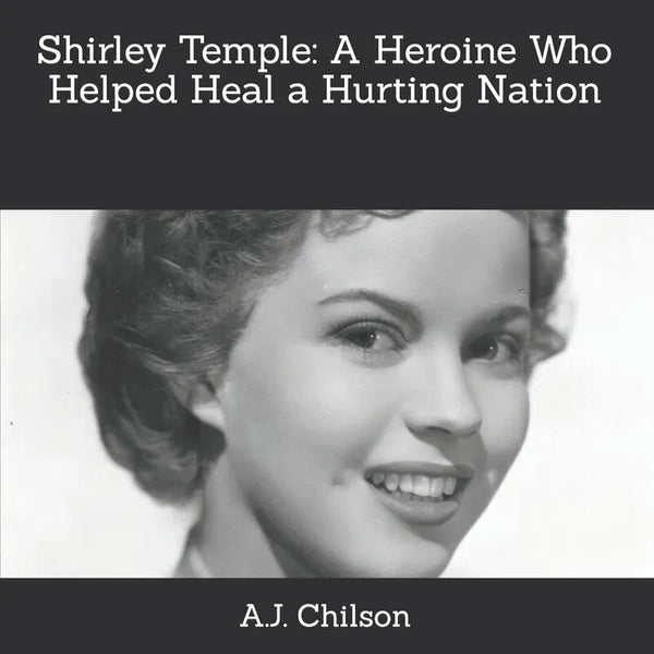 Shirley Temple: A Heroine Who Helped Heal a Hurting Nation - Paperback
