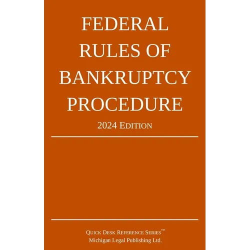 Federal Rules of Bankruptcy Procedure; 2024 Edition: With Statutory Supplement - Paperback