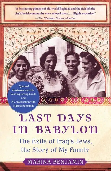 Last Days in Babylon: The Exile of Iraq's Jews, the Story of My Family - Paperback