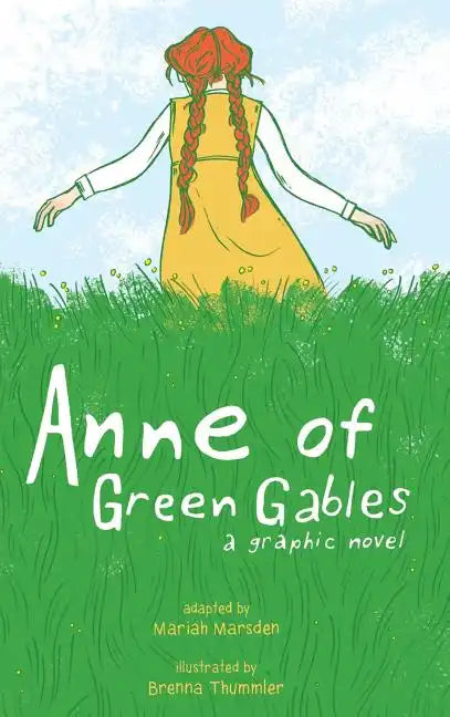 Anne of Green Gables: A Graphic Novel - Hardcover