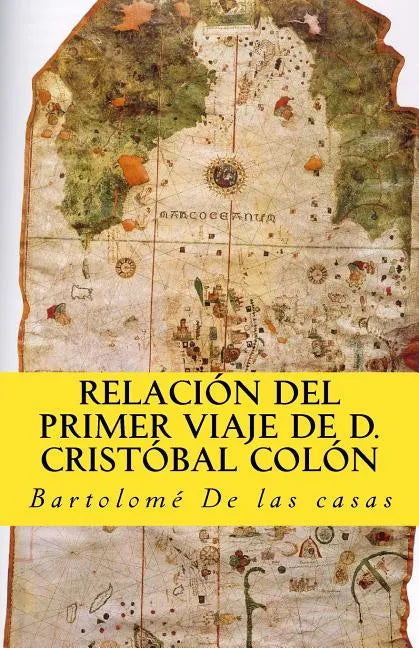 Relacion del primer viaje de D. Cristobal Colon: para el descubrimiento de las Indias - Paperback