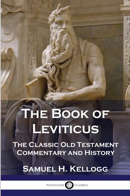 The Book of Leviticus: The Classic Old Testament Commentary and History - Paperback