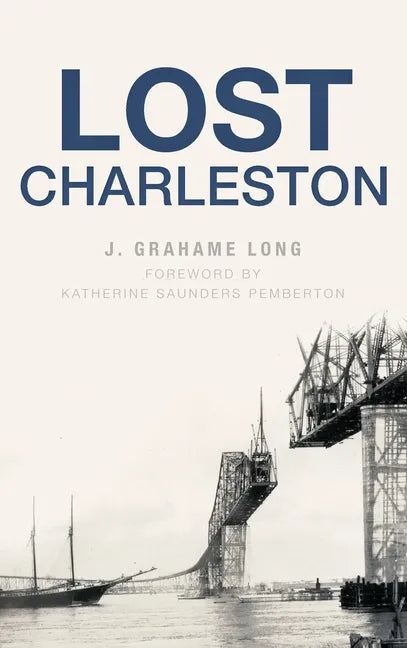 Lost Charleston - Hardcover