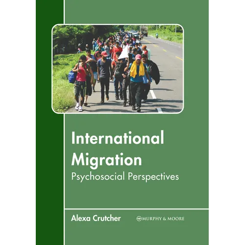 International Migration: Psychosocial Perspectives - Hardcover