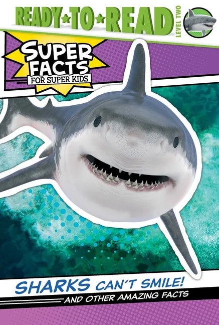 Sharks Can't Smile!: And Other Amazing Facts (Ready-To-Read Level 2) - Hardcover