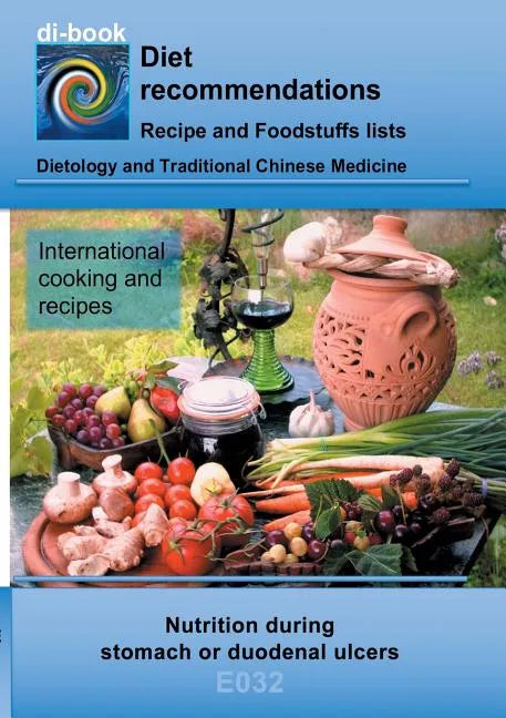Nutrition during stomach or duodenal ulcers: E032 DIETETICS - Gastrointestinal tract - Stomach and duodenal intestine - Ulcus ventriculi und Ulcus duo - Paperback