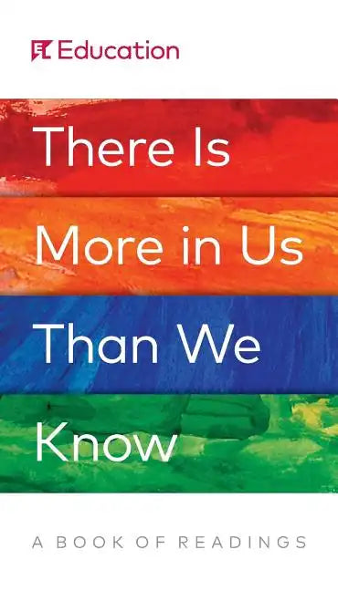 There Is More in Us Than We Know: A Book of Readings - Paperback