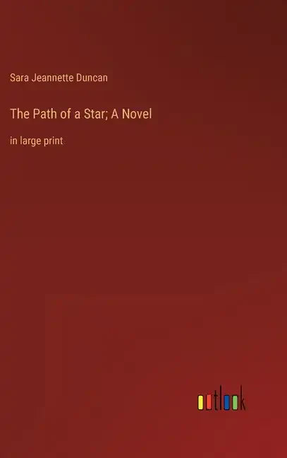 The Path of a Star; A Novel: in large print - Hardcover