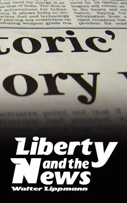 Liberty and the News - Paperback
