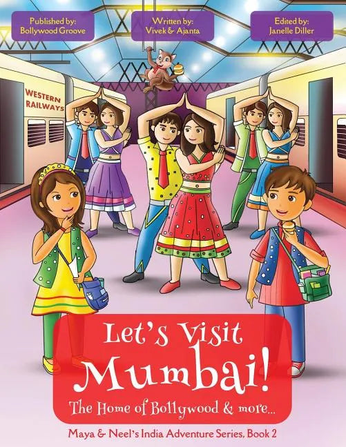 Let's Visit Mumbai! (Maya & Neel's India Adventure Series, Book 2) - Paperback
