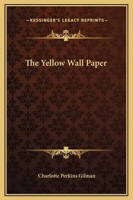 The Yellow Wall Paper - Hardcover