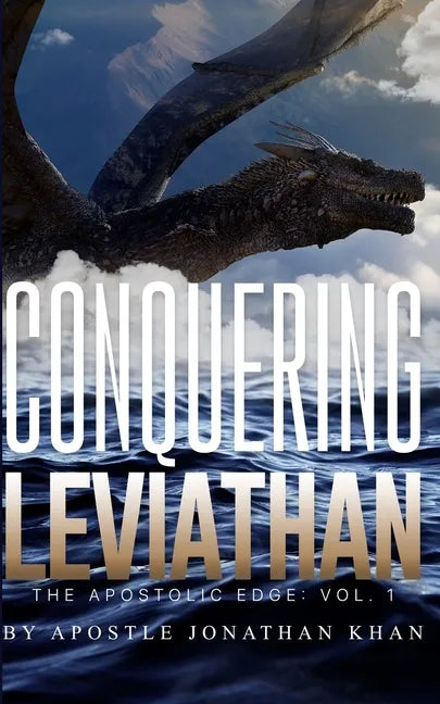 Conquering Leviathan: The Apostolic Edge - Paperback