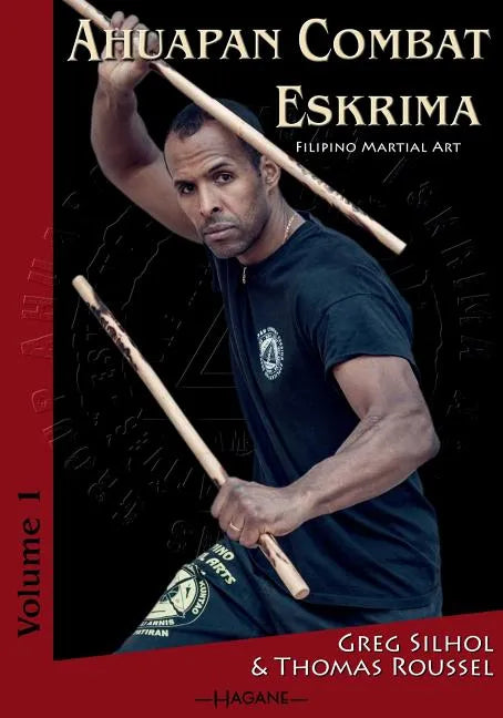 Ahuapan Combat Eskrima: Filipino Martial Art - Paperback
