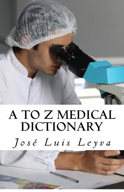 A to Z Medical Dictionary: English-Spanish Medical Terms - Paperback