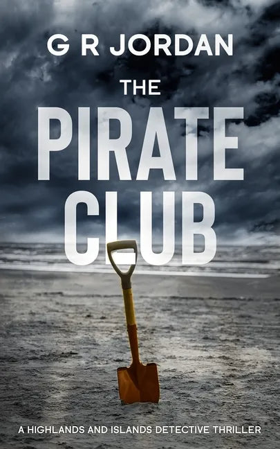 The Pirate Club: A Highland and Islands Detective Thriller - Paperback