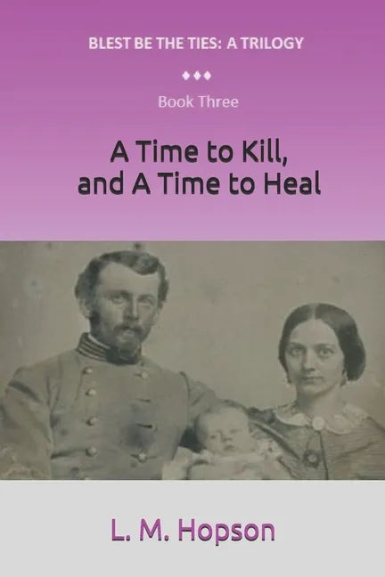 A Time to Kill, and a Time to Heal - Paperback