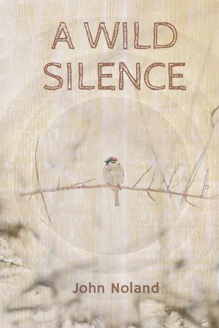 A Wild Silence - Paperback