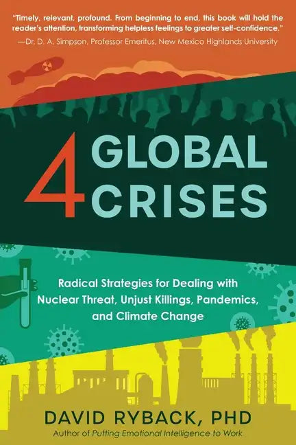 4 Global Crises: Radical Strategies for Dealing with Nuclear Threat, Racial Injustice, Pandemics, and Climate Change - Paperback