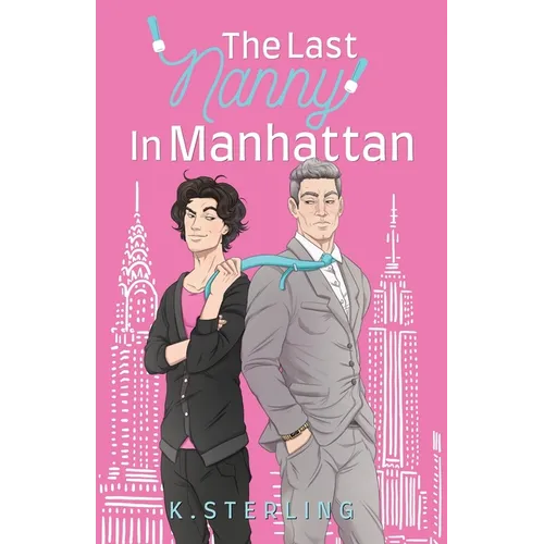 The Last Nanny In Manhattan: Nannies of New York Book 1 - Paperback