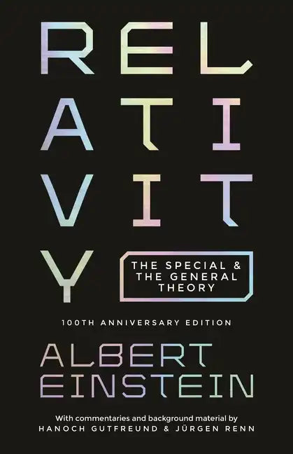 Relativity: The Special and the General Theory - 100th Anniversary Edition - Paperback