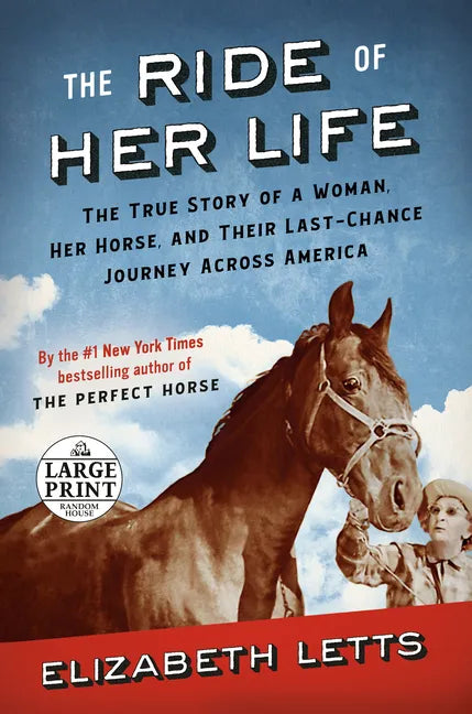 The Ride of Her Life: The True Story of a Woman, Her Horse, and Their Last-Chance Journey Across America - Paperback