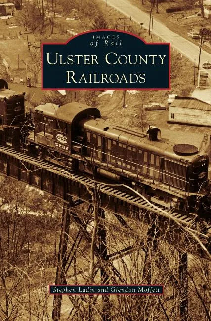 Ulster County Railroads - Hardcover