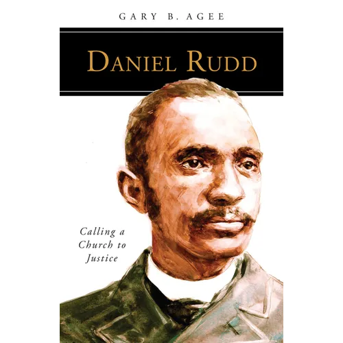 Daniel Rudd: Calling a Church to Justice - Paperback